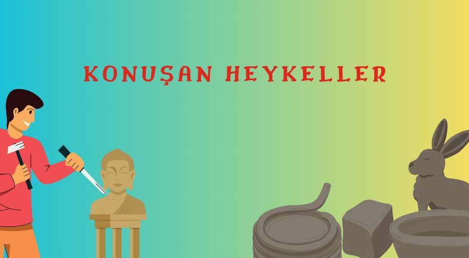 Konuşan Heykeller 5 - 7 Yaş