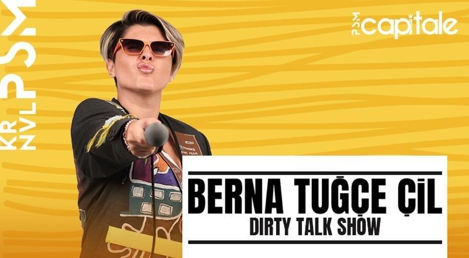 Berna Tuğçe Çil ile Dirty Talk Show