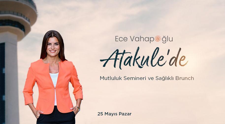 Ece Vahapoğlu ile Mutluluk Semineri ve Sağlıklı Brunch