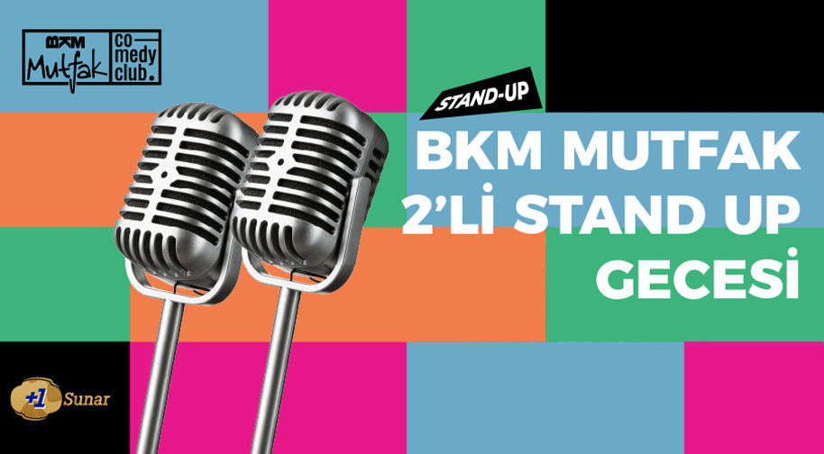 BKM Mutfak 2li Stand Up Gecesi