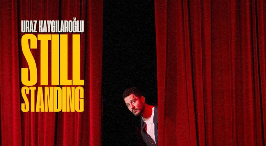 Still Standing - Uraz Kaygılaroğlu