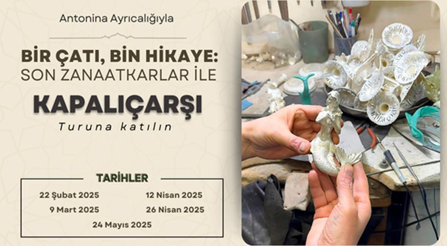 Aynı Çatı Altında Birliğin Gücü : Kapalıçarşı Çatı Turu