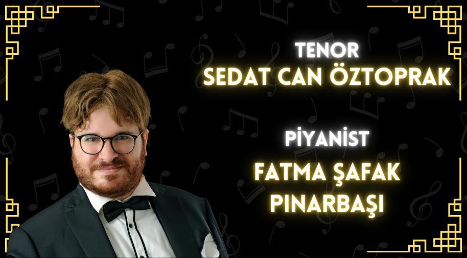 Tenor Sedat Can Öztoprak Konseri