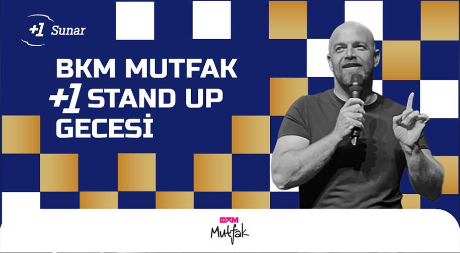 Kemal Ayça ile BKM Mutfak +1 Stand Up Gecesi