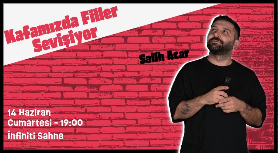 Salih Acar Stand Up - Kafamızda Filler Sevişiyor