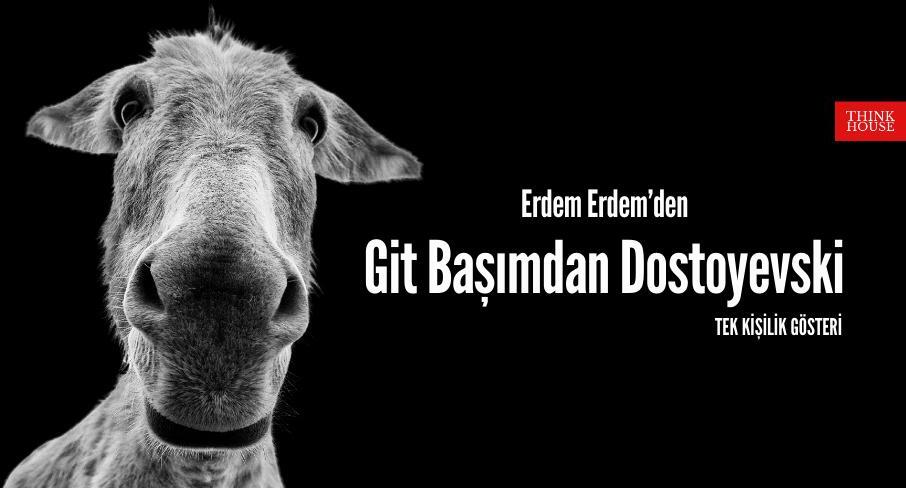 Git Başımdan Dostoyevski