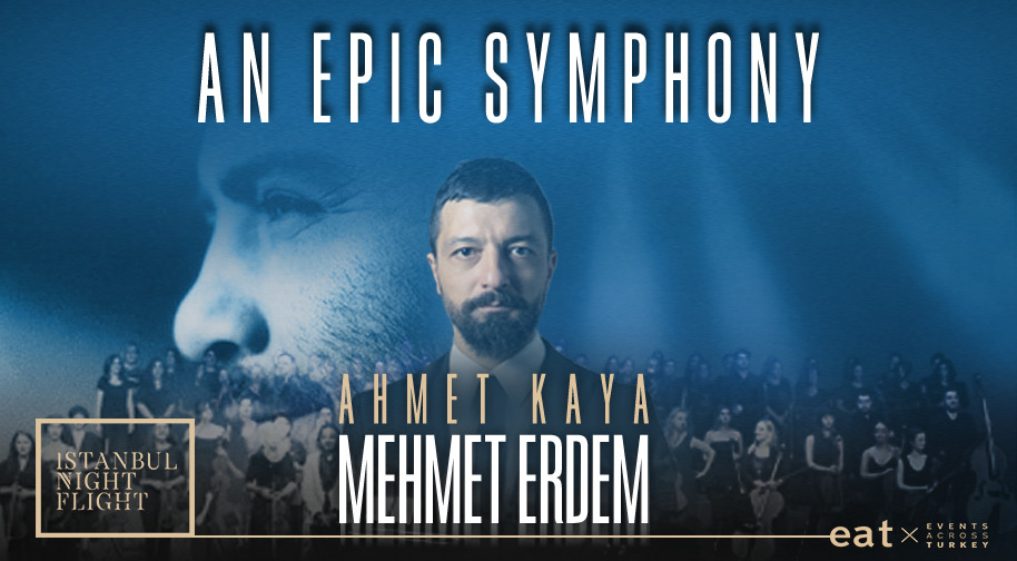 An Epic Symphony & Ahmet Kaya : Mehmet Erdem