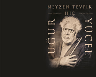 Uğur Yücel - Neyzen Tevfik Hiç