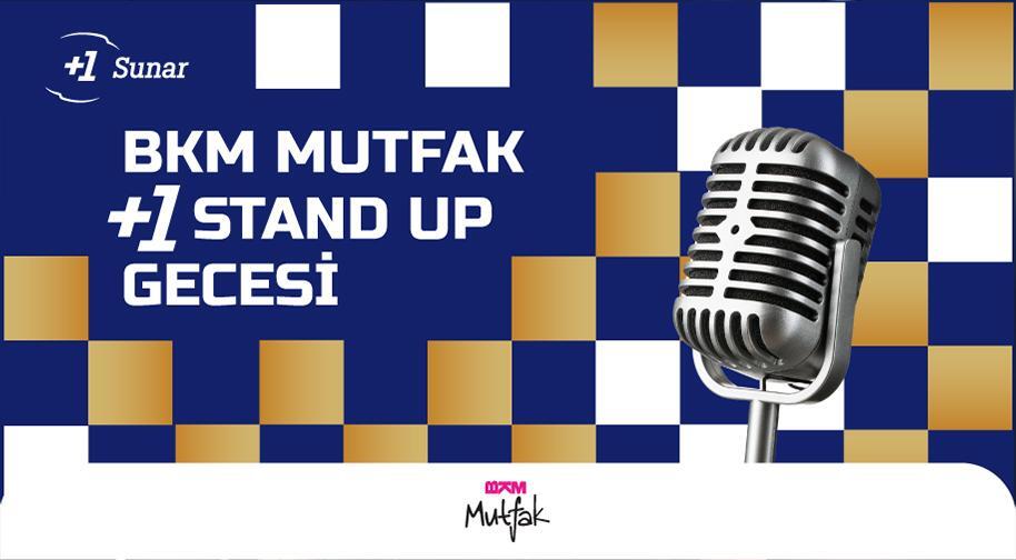 BKM Mutfak +1 Stand Up Gecesi