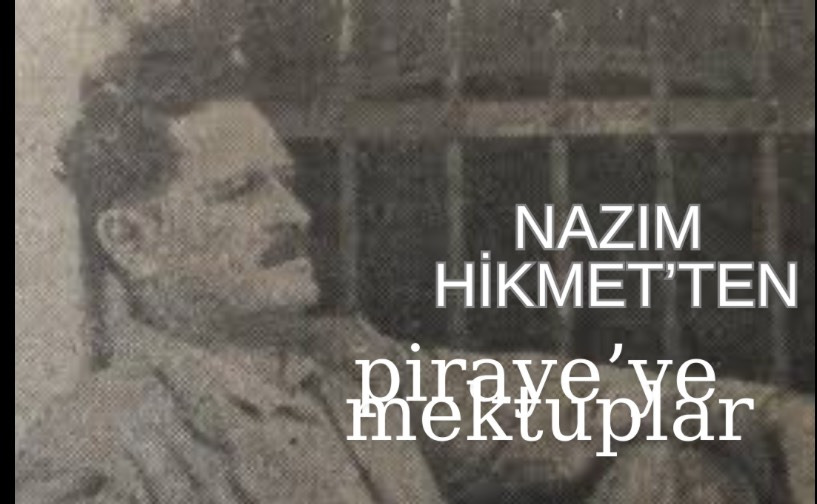 Nazım Hikmetʹten Pirayeʹye Mektuplar