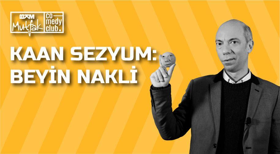Kaan Sezyum - Beyin Nakli