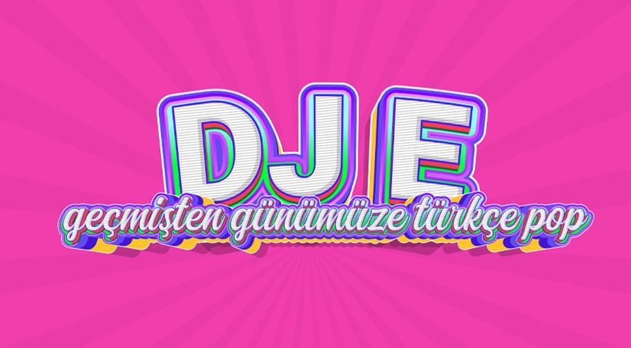 Dj-E - Geçmişten Günümüze Türkçe Pop